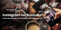 Instagram for Business: Visual Storytelling to Build Brand & Drive Engagement